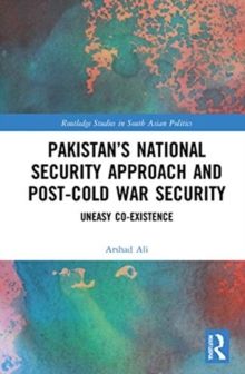 Pakistan's National Security Approach and Post-Cold War Security