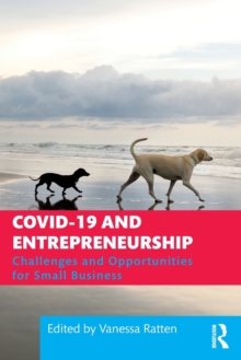 COVID-19 and Entrepreneurship: Challenges and Opportunities for Small Business