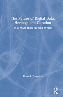 Image for The Future of Digital Data, Heritage and Curation