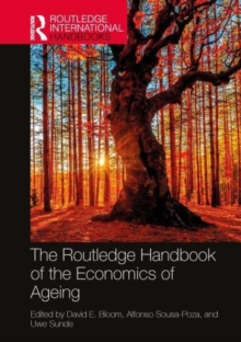 The Routledge Handbook of the Economics of Ageing