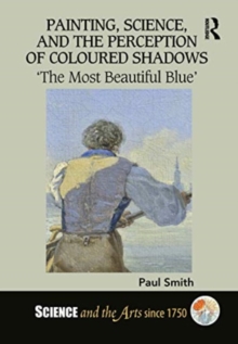 Image for Painting, Science, and the Perception of Coloured Shadows