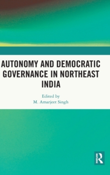 Autonomy and Democratic Governance in Northeast India