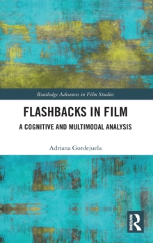 Flashbacks in Film: A Cognitive and Multimodal Analysis