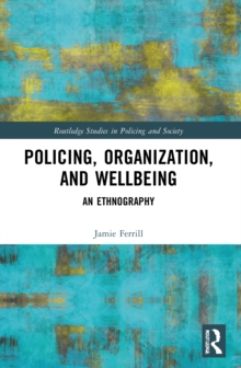 Image for Police, Organization, and Wellbeing