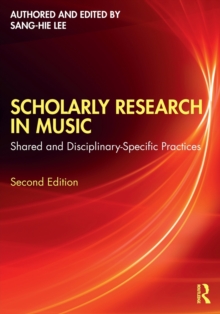 Scholarly Research in Music: Shared and Disciplinary-Specific Practices