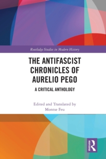 Image for The antifascist chronicles of Aurelio Pego  : a critical anthology