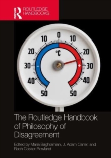 Image for The Routledge Handbook of Philosophy of Disagreement