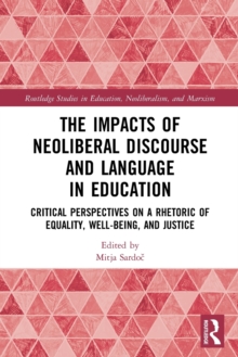 Impacts of Neoliberal Discourse and Language in Education