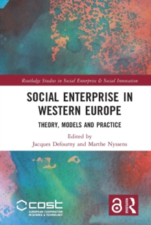 Social Enterprise in Western Europe: Theory, Models and Practice