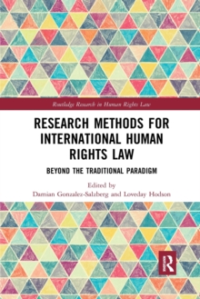 Research Methods for International Human Rights Law: Beyond the traditional paradigm
