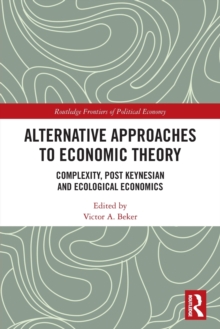 Alternative Approaches to Economic Theory
