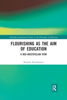 Flourishing as the Aim of Education