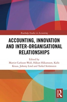 Image for Accounting, Innovation and Inter-Organisational Relationships