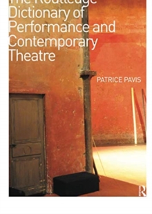 The Routledge Dictionary of Performance and Contemporary Theatre