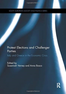 Image for Protest elections and challenger parties  : Italy and Greece in the economic crisis