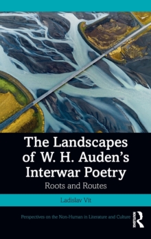 Landscapes of W. H. Auden's Interwar Poetry