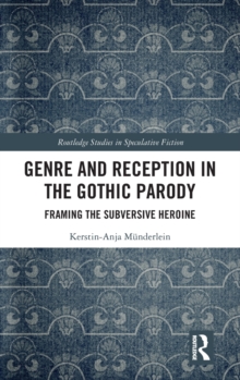 Genre and Reception in the Gothic Parody