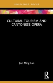 Cultural Tourism and Cantonese Opera