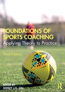 Image for Foundations of sports coaching  : applying theory to practice