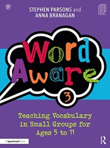 Image for Word aware 3  : teaching vocabulary in small groups for ages 6 to 11