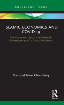 Islamic Economics and COVID-19: The Economic, Social and Scientific Consequences of a Global Pandemic