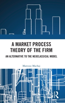 Market Process Theory of the Firm