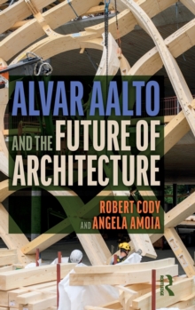 Alvar Aalto and the Future of Architecture