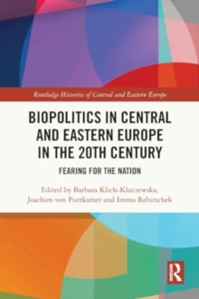 Image for Biopolitics in Central and Eastern Europe in the 20th Century