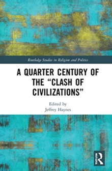 Quarter Century of the "Clash of Civilizations"