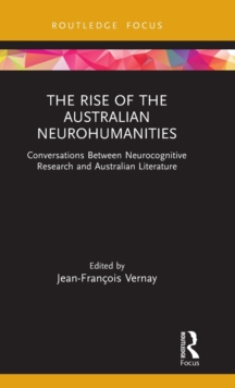 The Rise of the Australian Neurohumanities: Conversations Between Neurocognitive Research and Australian Literature