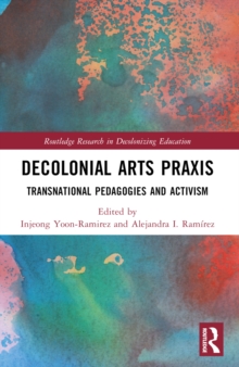 Decolonial Arts Praxis