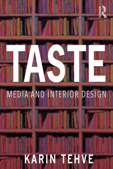 Taste: Media and Interior Design