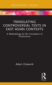 Image for Translating Controversial Texts in East Asian Contexts