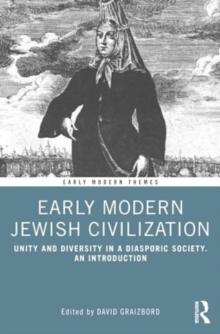 Image for Early modern Jewish civilization  : unity and diversity in a diasporic society
