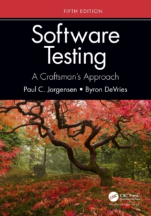 Software Testing: A Craftsman’s Approach, Fifth Edition