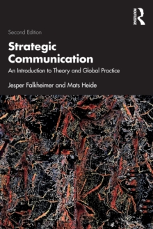 Strategic Communication: An Introduction to Theory and Global Practice