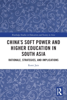 Image for China’s Soft Power and Higher Education in South Asia