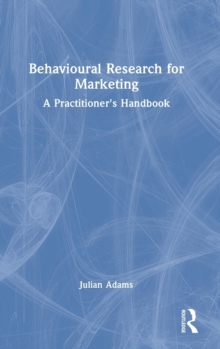 Behavioural Research for Marketing: A Practitioner’s Handbook