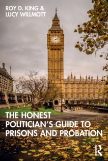 Honest Politician’s Guide to Prisons and Probation