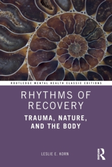 Rhythms of Recovery: Trauma, Nature, and the Body