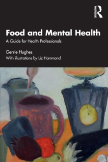 Image for Food and Mental Health : A Guide for Health Professionals
