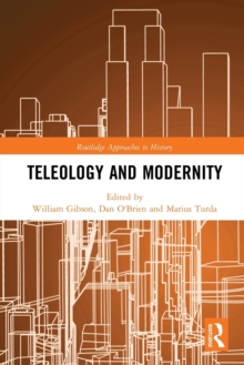 Image for Teleology and Modernity