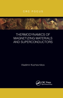 Image for Thermodynamics of Magnetizing Materials and Superconductors