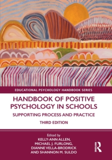 Image for Handbook of positive psychology in schools  : supporting process and practice