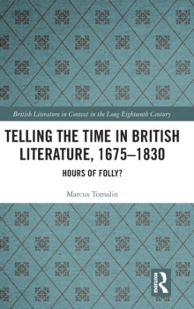 Telling the Time in British Literature, 1675-1830