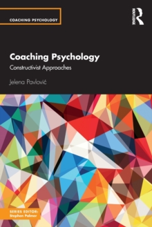 Coaching Psychology: Constructivist Approaches