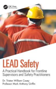 Image for LEAD safety  : a practical handbook for frontline supervisors and safety practitioners