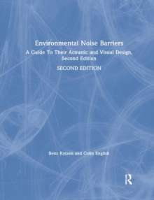 Image for Environmental noise barriers  : a guide to their acoustic and visual design