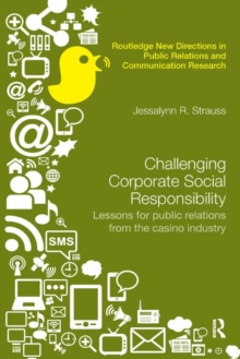 Image for Challenging corporate social responsibility  : lessons for public relations from the casino industry