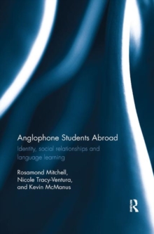 Image for Anglophone students abroad  : identity, social relationships, and language learning